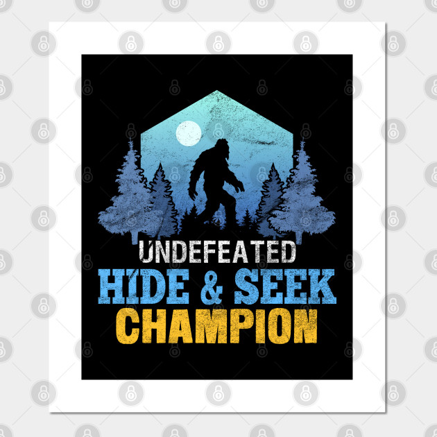 Bigfoot Undefeated Hide And Seek Champion Bigfoot Hide And Seek Champion Posters And Art 